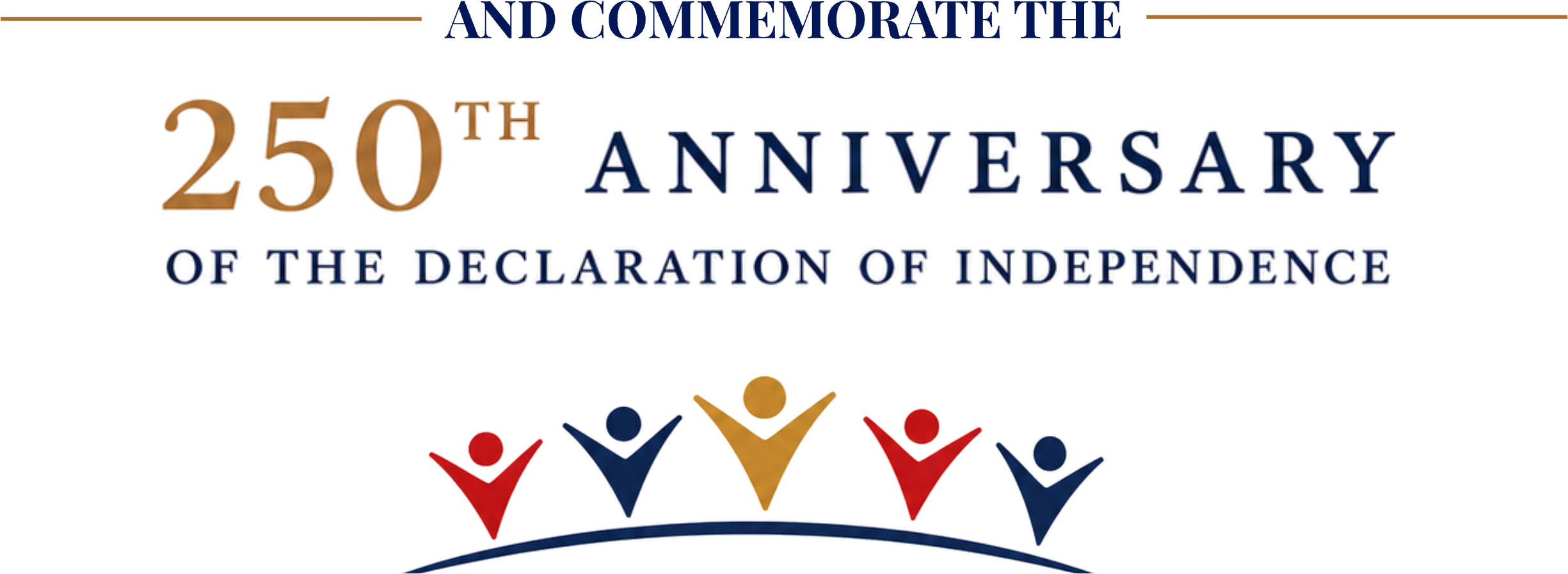 And commemorate the 250th anniversary of the Declaration of Independence